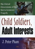 Cover: Child Soldiers, Adult Interests - Nova Science Publishers Inc