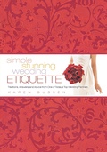 Cover: Simple Stunning Wedding Etiquette - Stewart, Tabori & Chang Inc
