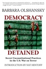 Cover: Democracy Detained - Seven Stories Press