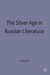 Enlarge image Cover: The Silver Age in Russian Literature - Palgrave Macmillan