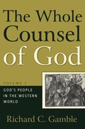 Cover: Whole Counsel of God Volume 3, The - P & R Publishing Co (Presbyterian & Reformed)