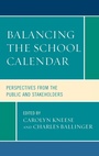 Cover: Balancing the School Calendar - Rowman & Littlefield Education