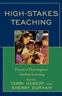 Cover: High-Stakes Teaching - Rowman & Littlefield Education