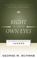 Cover: Right in Their Own Eyes - P & R Publishing Co (Presbyterian & Reformed)