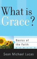 Cover: What Is Grace? - P & R Publishing Co (Presbyterian & Reformed)