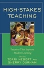 Cover: High-Stakes Teaching - Rowman & Littlefield Education