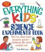 Cover: The Everything Kids' Science Experiments Book - Adams Media Corporation