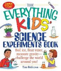 Enlarge image Cover: The Everything Kids' Science Experiments Book - Adams Media Corporation