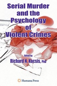Abbildung von: Serial Murder and the Psychology of Violent Crimes - Humana Press Inc.