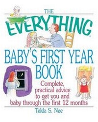 Enlarge image Cover: The Everything Baby's First Year Book - Adams Media Corporation