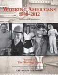 Cover: Working Americans, 1880-2011 - Volume 1 the Working Class - Grey House Publishing Inc