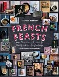 Cover: French Feasts - Stewart, Tabori & Chang Inc