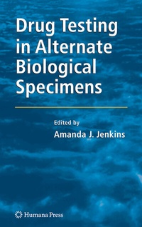 Abbildung von: Drug Testing in Alternate Biological Specimens - Humana Press Inc.