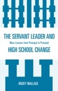 Cover: The Servant Leader and High School Change - Rowman & Littlefield Education