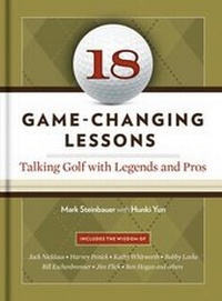 Abbildung von: 18 Game-Changing Lessons:Talking Golf with Legends and Pros - Stewart, Tabori & Chang Inc