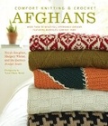 Cover: Comfort Knitting and Crochet: Afghans: More Than 50 Beautiful, Affordable Designs Featuring Berroco's Comfort Yarn - Stewart, Tabori & Chang Inc