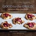 Cover: Good to the Grain - Stewart, Tabori & Chang Inc