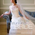 Cover: Simple Stunning Bride - Stewart, Tabori & Chang Inc