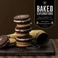 Cover: Baked Explorations - Stewart, Tabori & Chang Inc