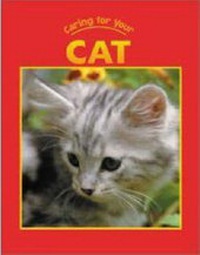 Enlarge image Cover: Caring for Your Cat - Weigl Educational Publishers Limited