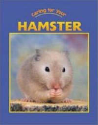 Abbildung von: Caring for Your Hamster - Weigl Educational Publishers Limited