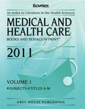 Cover: Medical & Health Care Books & Serials in Print 2 Volume Set 2011 - Grey House Publishing