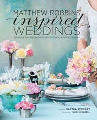 Enlarge image Cover: Matthew Robbins' Inspired Weddings - Stewart, Tabori & Chang Inc
