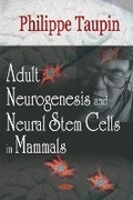 Bild: Adult Neurogenesis & Neural Stem Cells in Mammals - Nova Science Publishers Inc