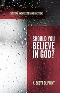 Cover: Should You Believe in God? - P & R Publishing Co (Presbyterian & Reformed)
