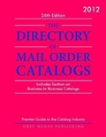 Cover: Directory of Mail Order Catalogs 2012 - Grey House Publishing
