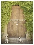 Cover: The French Dog - Stewart, Tabori & Chang Inc