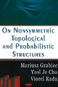 Abbildung von: On Nonsymmetric Topological & Probabilities Structures - Nova Science Publishers Inc
