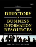 Cover: Directory of Business Information Resources, 2013 - Grey House Publishing