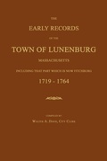 Cover: The Early Records of the Town of Lunenburg, Massachusetts, Including That Part Which Is Now Fitchburg - Janaway Publishing, Inc.