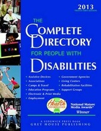 Enlarge image Cover: Complete Directory for People with Disabilities, 2013 - Grey House Publishing