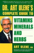 Cover: Dr. Ulene's Guide to Vitamins, Minerals and Herbs - Avery Publishing Group Inc.,U.S.