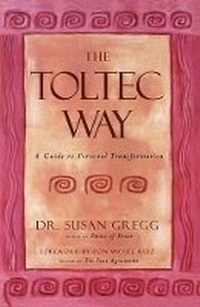 Enlarge image Cover: The Toltec Way - St Martin's Press