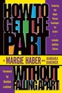 Cover: How to Get the Part...Without Falling Apart! - Lone Eagle Publishing Co