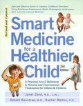 Cover: Smart Medicine for a Healthier Child - Avery Publishing Group Inc.,U.S.
