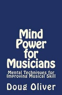 Enlarge image Cover: Mind Power for Musicians - Booksurge Publishing