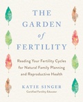 Cover: The Garden of Fertility - Avery Publishing Group Inc.,U.S.