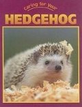 Cover: Caring for Your Hedgehog - Av2 by Weigl