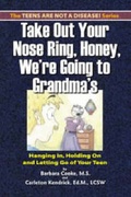 Cover: Take out Your Nose Ring, Honey, We'RE Going to Grandmas - Unlimited Publishing LLC,US