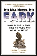 Cover: It's Not News It's Fark - Gotham Books
