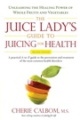 Cover: Juice Lady's Guide to Juicing for Health - Avery Publishing Group Inc.,U.S.