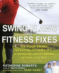 Abbildung von: Swing Flaws and Fitness Fixes - Gotham Books