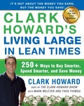 Cover: Clark Howard's Living Large in Lean Times - Avery Publishing Group Inc.,U.S.