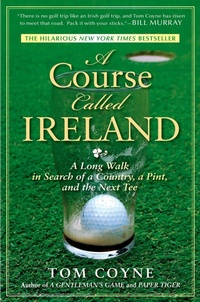 Abbildung von: A Course Called Ireland - Gotham Books