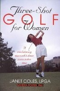 Abbildung von: Three-Shot Golf for Women - Burford Books,U.S.