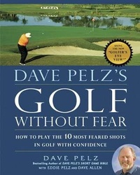 Abbildung von: Dave Pelz's Golf Without Fear - Gotham Books